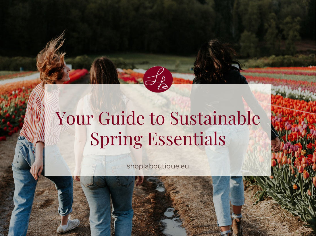 Your Guide to Sustainable Spring Essentials