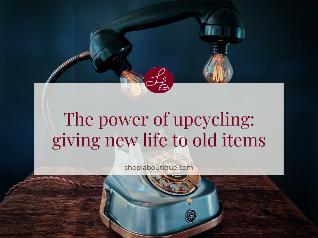 The power of upcycling: giving new life to old Items