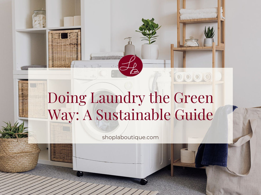 Doing Laundry the Green Way: A Sustainable Guide